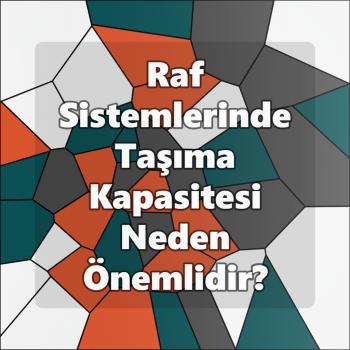 Raf Sistemlerinde Taşıma Kapasitesi Neden Önemlidir?